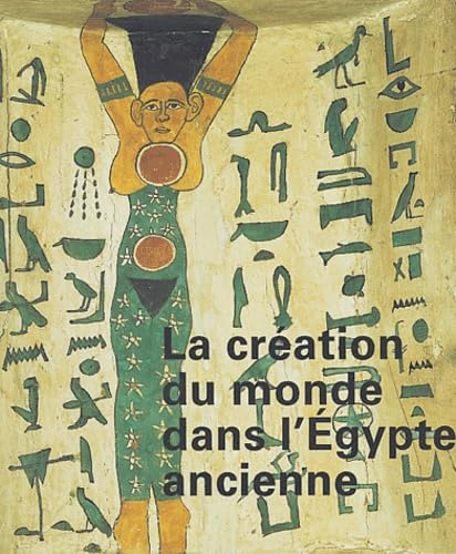 LA CR2ATION DU MONDE DANS L'EGYPTE ANCIENNE