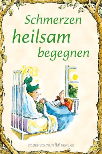 Schmerzen heilsam begegnen: Elfenhellfer von Silberschnur Verlag Die G