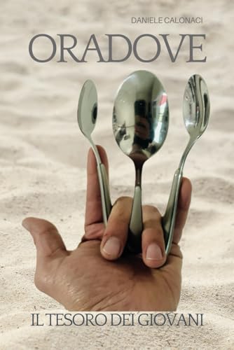 ORADOVE: IL TESORO DEI GIOVANI von Independently published