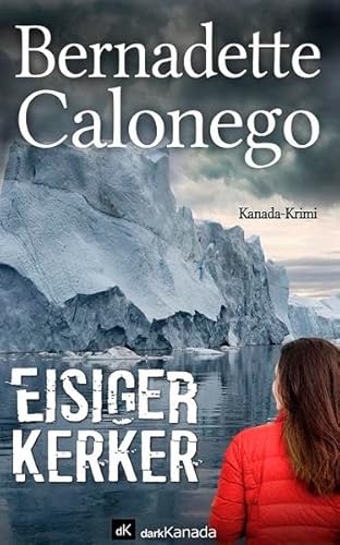 Eisiger Kerker: Kanada-Krimi von Calonego Media Inc.