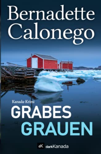 Grabesgrauen: Kanada-Krimi (Calista Gates ermittelt 3) von Calonego Media Inc.