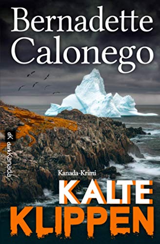 Kalte Klippen: Kanada-Krimi (Calista Gates ermittelt 2) von Calonego Media Inc.