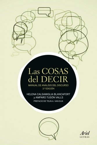 Las cosas del decir : manual de análisis del discurso: Manual de análisis del discurso. 3ª Edición (Ariel Letras) von Editorial Ariel