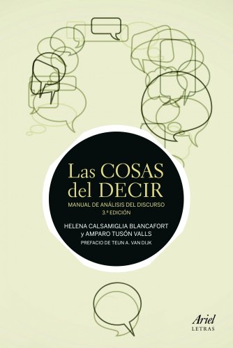 Las cosas del decir : manual de análisis del discurso: Manual de análisis del discurso. 3ª Edición (Ariel Letras)