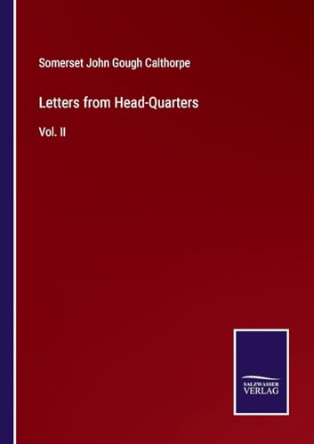 Letters from Head-Quarters: Vol. II von Salzwasser Verlag
