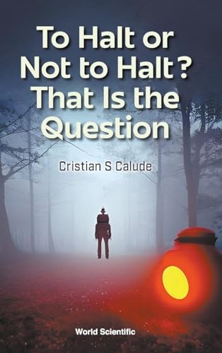 To Halt Or Not To Halt? That Is The Question von World Scientific Publishing Company