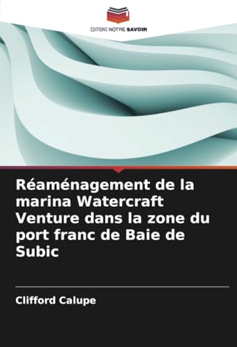 Réaménagement de la marina Watercraft Venture dans la zone du port franc de Baie de Subic von Editions Notre Savoir