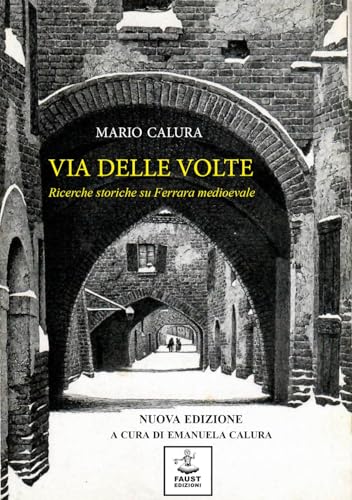 Via delle volte Via delle volte von Faust Edizioni