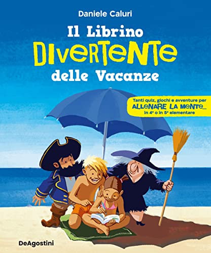 Il librino divertente delle vacanze. Ediz. a colori von De Agostini