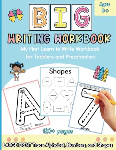 Big Writing Workbook: My First Learn to Write Workbook for Toddlers and Preschoolers: Trace Alphabet, Numbers, and Shapes Big Writing Workbook: My First Learn to Write Workbook for Toddlers and Preschoolers: Trace Alphabet, Numbers, and Shapes von Independently published