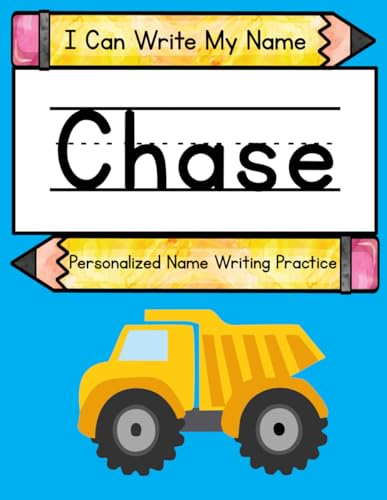 I Can Write My Name: Chase: Personalized Name Writing Practice I Can Write My Name: Chase: Personalized Name Writing Practice von Independently published
