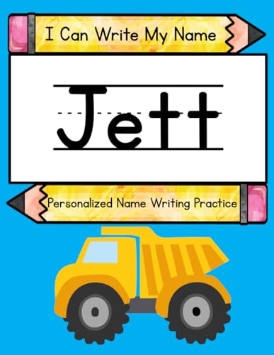 I Can Write My Name: Jett: Personalized Name Writing Practice I Can Write My Name: Jett: Personalized Name Writing Practice von Independently published