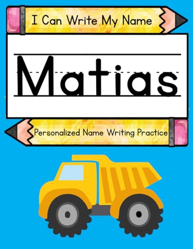 I Can Write My Name: Matias: Personalized Name Writing Practice von Independently published