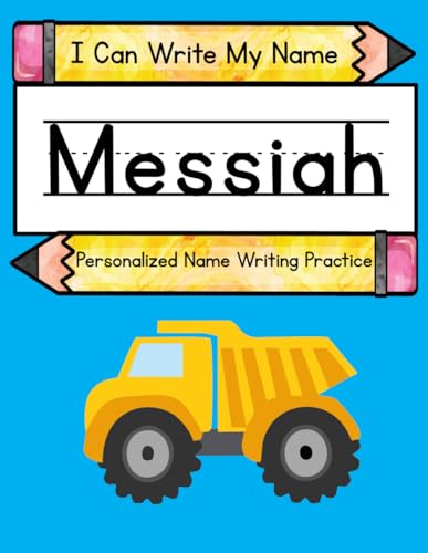 I Can Write My Name: Messiah: Personalized Name Writing Practice I Can Write My Name: Messiah: Personalized Name Writing Practice von Independently published