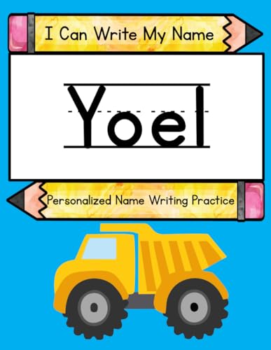 I Can Write My Name: Yoel: Personalized Name Writing Practice I Can Write My Name: Yoel: Personalized Name Writing Practice von Independently published