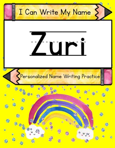 I Can Write My Name: Zuri: Personalized Name Writing Practice I Can Write My Name: Zuri: Personalized Name Writing Practice von Independently published