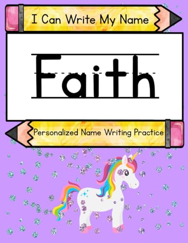 Write My Name: Faith: Personalized Name Tracing Practice Write My Name: Faith: Personalized Name Tracing Practice von Independently published