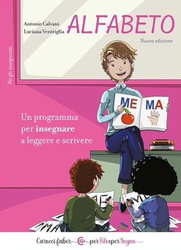 Alfabeto. Un programma per insegnare a leggere e scrivere. Per gli insegnanti (Per filo e per segno) von Carocci