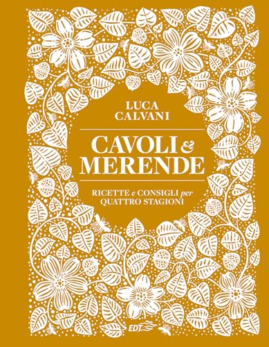 Cavoli & merende. Ricette e consigli per quattro stagioni Cavoli & merende. Ricette e consigli per quattro stagioni von EDT