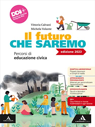 Il futuro che saremo. Percorsi di educazione civica. Per la Scuola media. Con e-book. Con espansione online von Mondadori Scuola