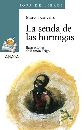 La senda de las hormigas (LITERATURA INFANTIL - Sopa de Libros)