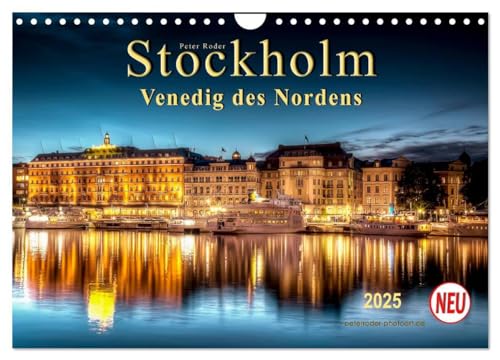 Stockholm - Venedig des Nordens (Wandkalender 2025 DIN A4 quer), CALVENDO Monatskalender: Seinem durch Brücken und Wasserwege gekennzeichneten ... die Bezeichnung "Venedig des Nordens." von CALVENDO