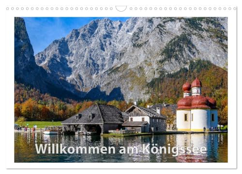 Willkommen am Königssee (Wandkalender 2025 DIN A3 quer), CALVENDO Monatskalender: So empfängt der weltberühmte Gebirgssee seine Besucher: herrliche ... Bilder zu jeder Jahreszeit. (CALVENDO Natur) von CALVENDO