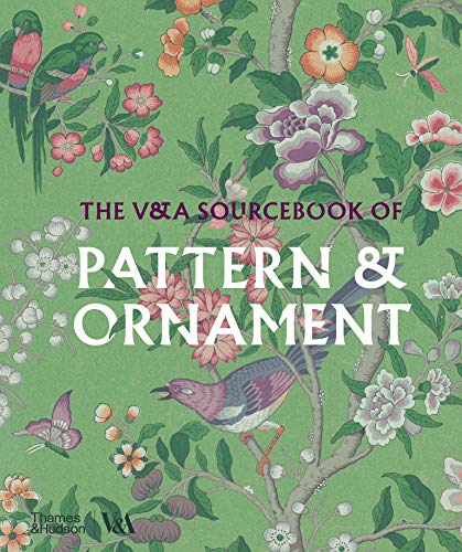 The V&A Sourcebook of Pattern and Ornament (Victoria and Albert Museum) (V&a Museum)