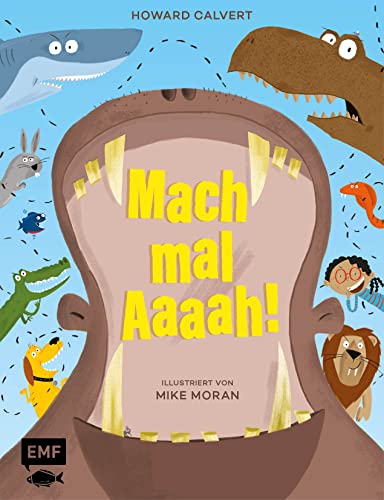 Mach mal Aaaah!: Ungekürzte Ausgabe Mach mal Aaaah!: Ungekürzte Ausgabe