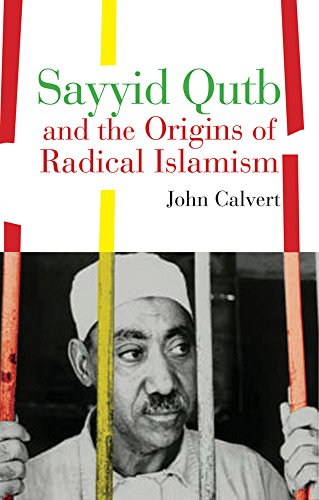 Sayyid Qutb and the Origins of Radical Islamism