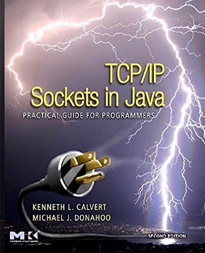 TCP/IP Sockets in Java: Practical Guide for Programmers (The Morgan Kaufmann Series in Data Management Systems) von Morgan Kaufmann