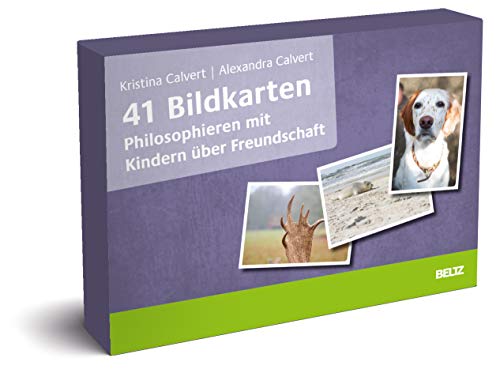 41 Bildkarten Philosophieren mit Kindern über Freundschaft: 41 Karten mit 28-seitigem Booklet