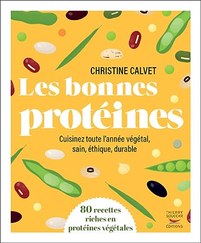 Les bonnes protéines: 80 recettes riches en protéines végétales Les bonnes protéines: 80 recettes riches en protéines végétales von THIERRY SOUCCAR