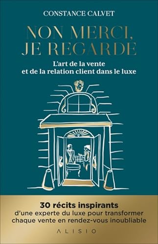 Non merci, je regarde: L'art de la vente et de la relation client dans le luxe