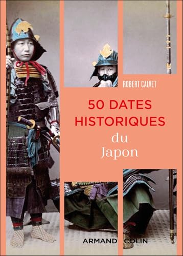 50 dates historiques du Japon von ARMAND COLIN