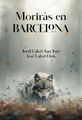 Morirás en Barcelona (Novela, Band 1) von Letrame