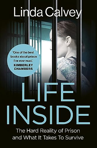 Life Inside: The Hard Reality of Prison and What It Takes To Survive von Headline Welbeck Non-Fiction