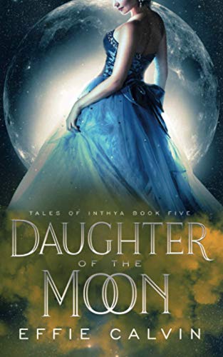 Daughter of the Moon (Tales of Inthya, Band 5) von NineStar Press