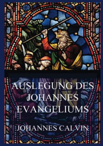 Auslegung des Johannes-Evangeliums