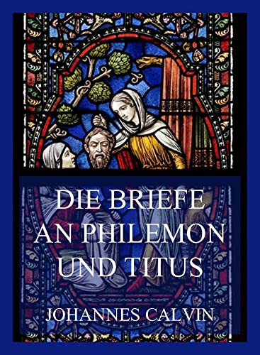 Die Briefe an Philemon und Titus von Jazzybee Verlag