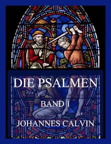 Die Psalmen, Band 1 von Jazzybee Verlag