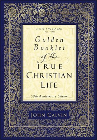 Golden Booklet of the True Christian Life Golden Booklet of the True Christian Life