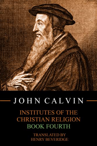 Institutes of the Christian Religion, Book Fourth