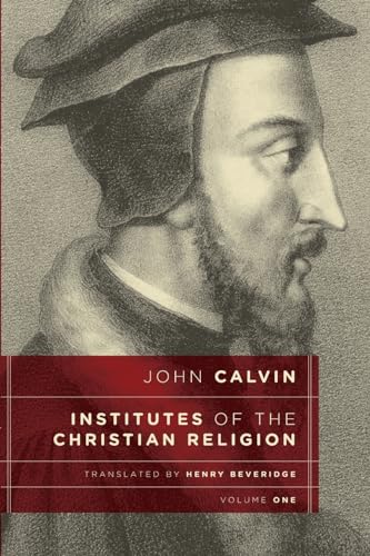 Institutes of the Christian Religion, vol 1 von Wm. B. Eerdmans Publishing Co.