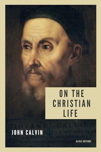 On the Christian life: New Large Print edition including a directory of Scripture references mentioned von Alicia Editions
