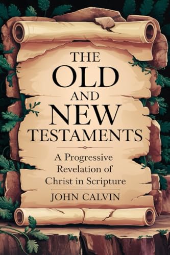 The Old and New Testaments: A Progressive Revelation of Christ in Scripture (Grapevine Press) von Grapevine