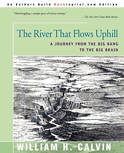 The River That Flows Uphill: A Journey from the Big Bang to the Big Brain The River That Flows Uphill: A Journey from the Big Bang to the Big Brain von Backinprint.com