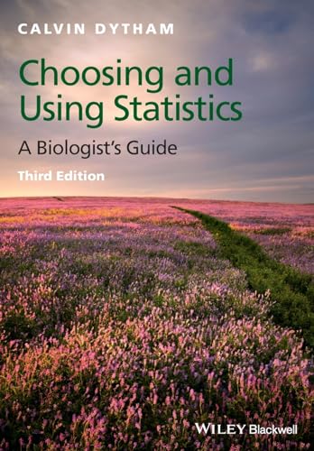 Choosing and Using Statistics: A Biologist's Guide