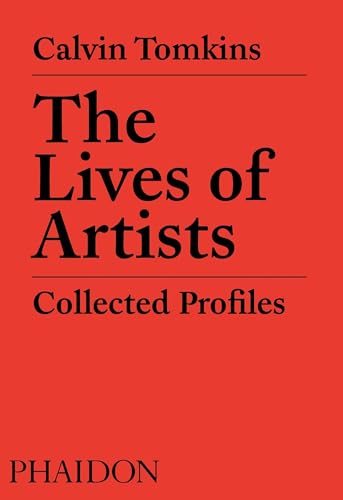The Lives of Artists: Collected Profiles (Arte)