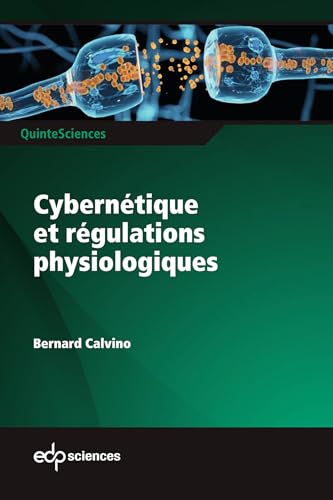 Cybernétique et régulations physiologiques Cybernétique et régulations physiologiques von EDP SCIENCES
